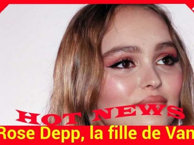 Lily Rose Depp, la fille de Vanessa Paradis prête à prendre son indépendance