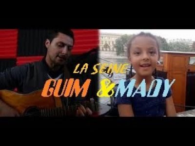 Guim & Mady - La Seine (Matthieu Chedid, Vanessa Paradis)