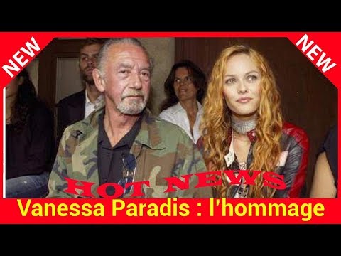  Vanessa Paradis : l’hommage caché à son père décédé dans son dernier album 