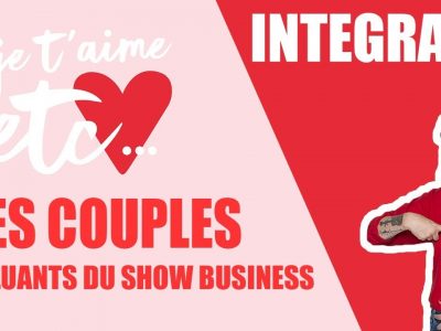 Le secret des couples stars! - Je t’aime etc