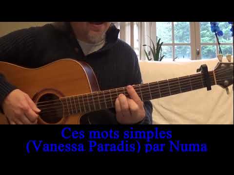  Ces mots simples (Vanessa Paradis) reprise guitare-voix 