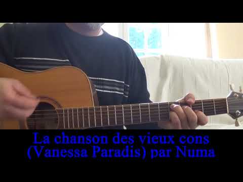  La chanson des vieux cons (Vanessa Paradis) reprise guitare voix 