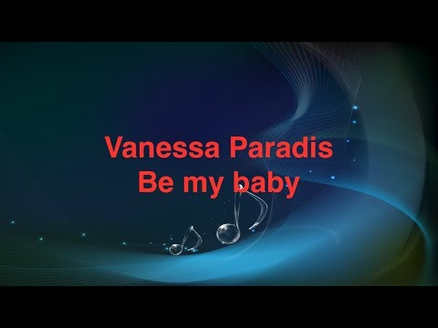  Karaoke videos / Vanessa Paradis - Be my baby 