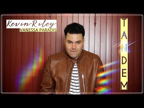  Kevin Riley - "Tandem"  (Cover Vanessa Paradis) 