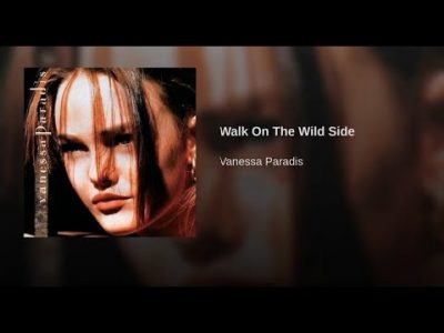 Vanessa Paradis /-/ Walk On The Wild Side ... (Tribute to Lou Reed)