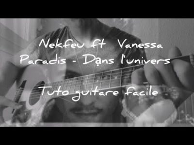 Nekfeu ft Vanessa Paradis - Dans l'univers (tuto guitare facile)