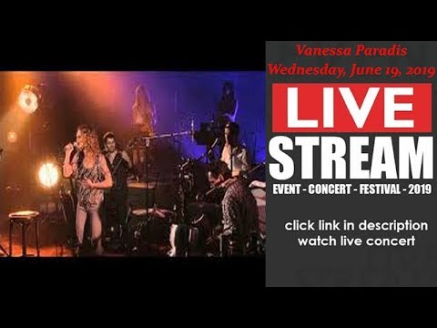  Vanessa Paradis at Le Bikini, Ramonville St Agne, France [LIVE] 