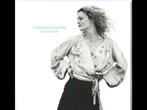  Vanessa PARADIS  ~  La Plage  ( Version Radio Edit) Mai 2019 