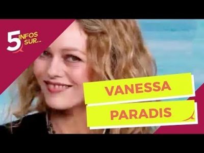 5 infos que vous ignorez sur Vanessa Paradis