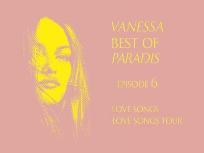 VANESSA - BEST OF PARADIS - ÉPISODE 6/7