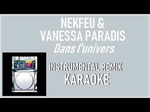  Nekfeu - Dans l'univers karaoke (instrumental remix) feat Vanessa Paradis 