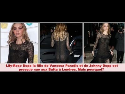 Lily-Rose Depp la fille de Vanessa Paradis et de Johnny Depp est presque nue aux Bafta à Londres